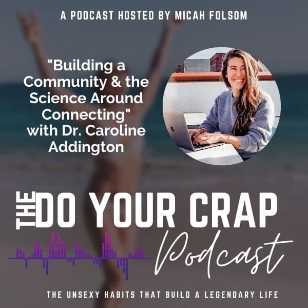 Building a Community & the Science Around Connecting with Dr. Caroline Addington