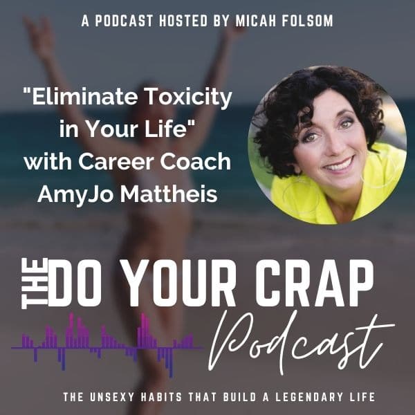 Eliminate Toxicity in Your Life with AmyJo Mattheis