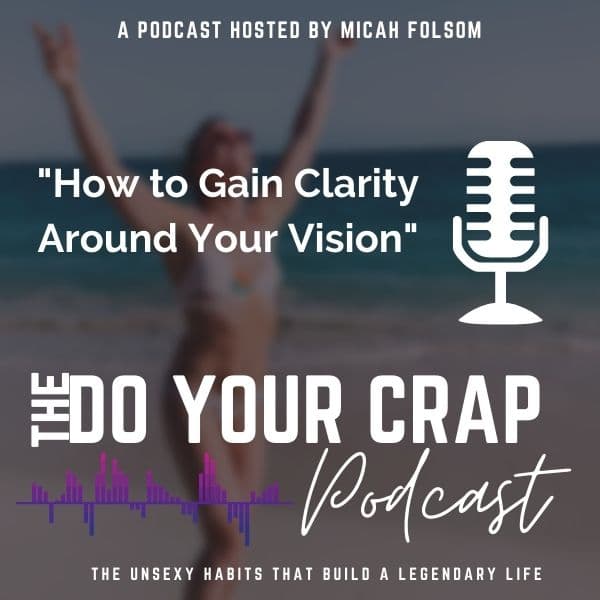 How to Gain Clarity Around Your Vision