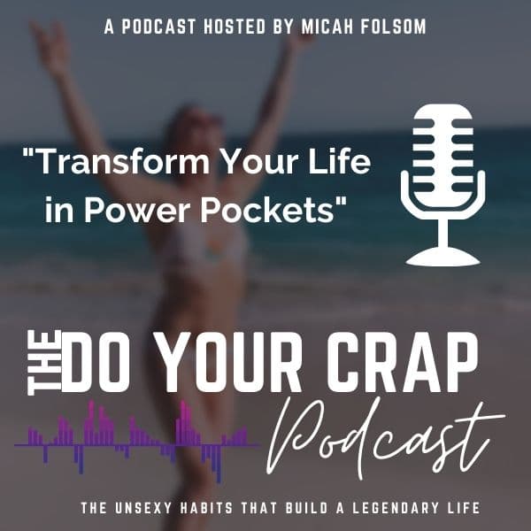 Transform Your Life in Power Pockets