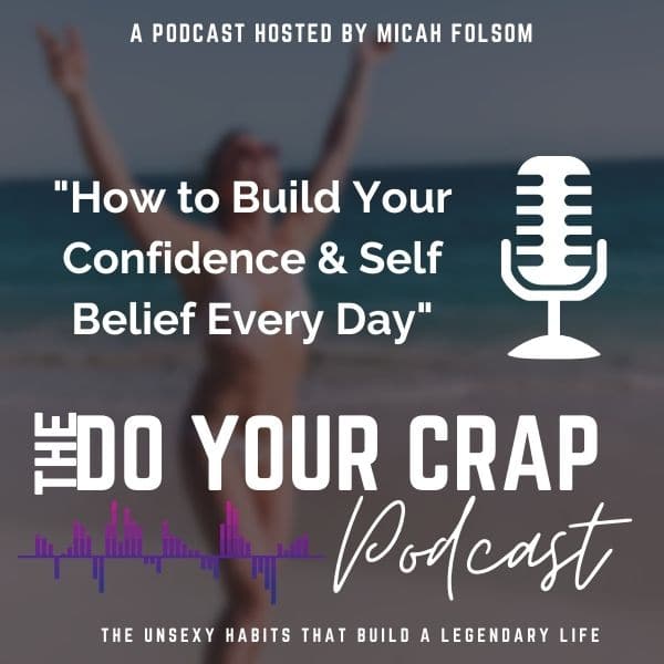 How to Build Your Confidence & Self Belief Every Day