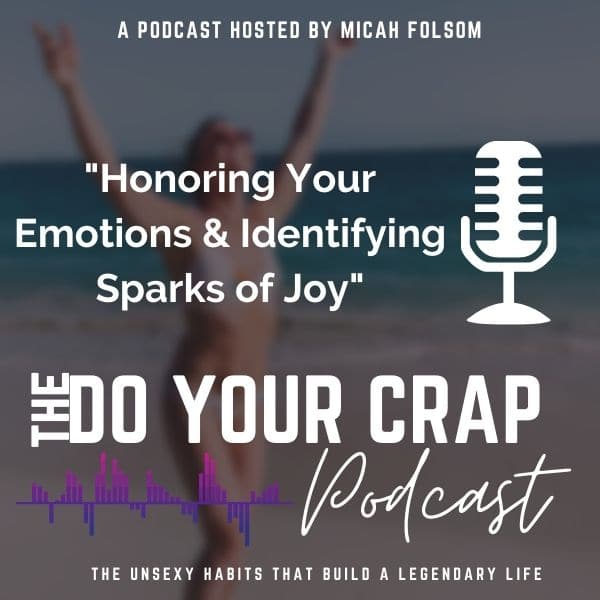 Honoring Your Emotions & Identifying Sparks of Joy