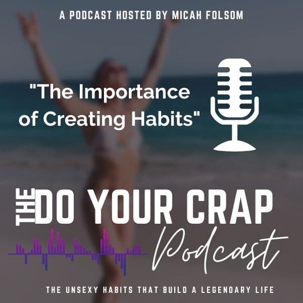 The Importance of creating habits