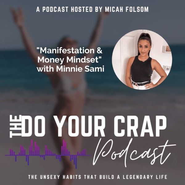 Manifestation & Money Mindset w/ Minnie Sami