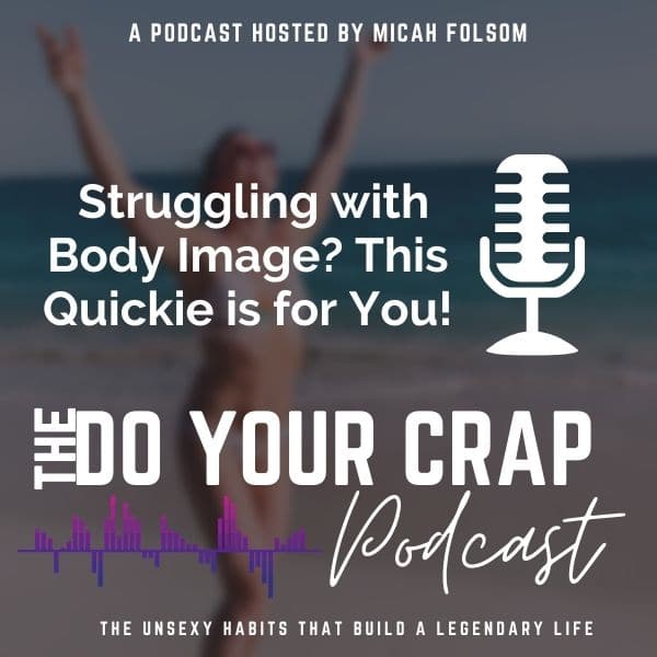 Struggling with Body Image? This Quickie is for You!