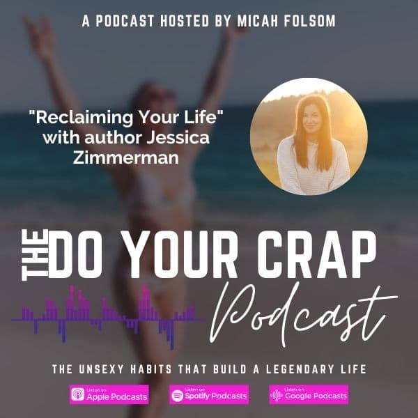 Reclaiming Your Life with Author Jessica Zimmerman