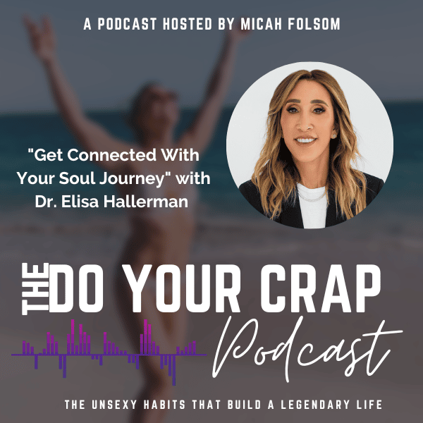 Get Connected With Your Soul Journey with Dr. Elisa Hallerman 