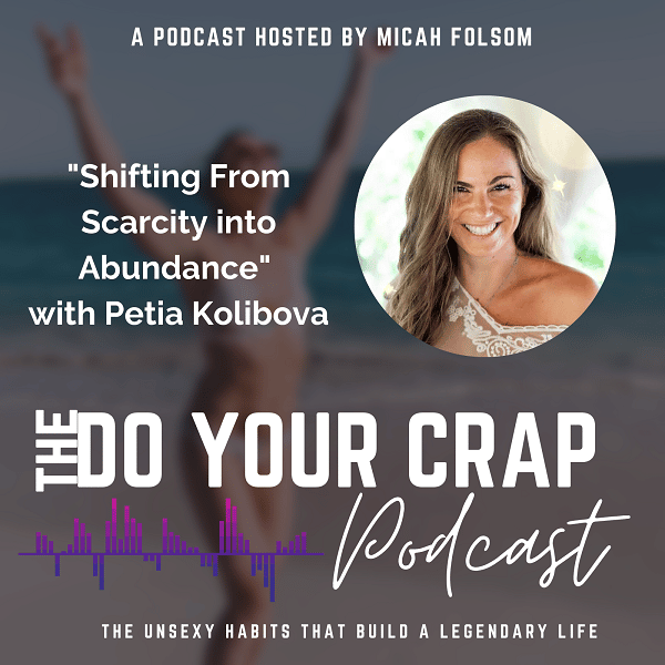 Shifting From Scarcity into Abundance with Petia Kolibova