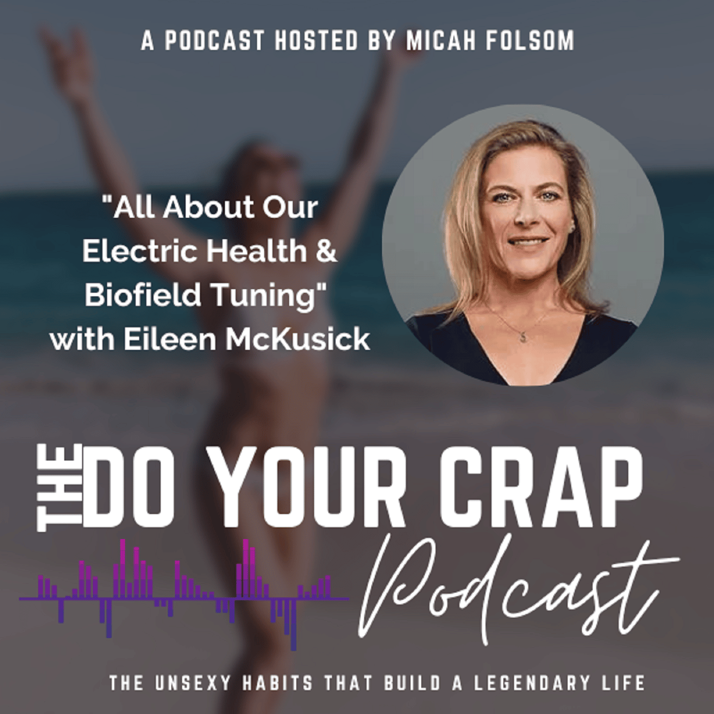 All About Our Electric Health & Biofield Tuning with Eileen McKusick